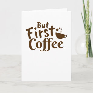 But First Coffee Card