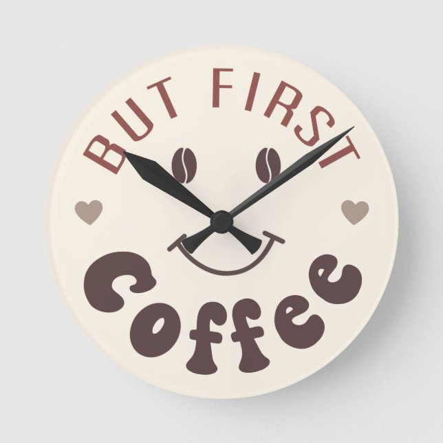 But First, Coffee Clock (Front)