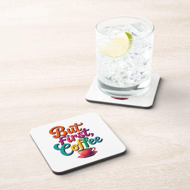 But First, Coffee Coaster (Right Side)