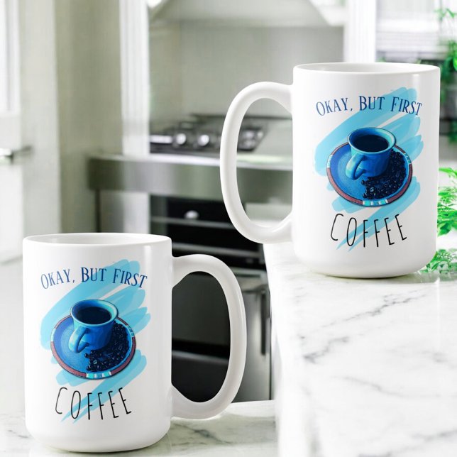 But First Coffee Coffee Cup Saucer Beans (15 ounce coffee mug template design on opposing sides of handle)