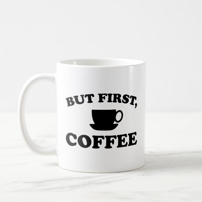 But First, Coffee Coffee Mug (Left)