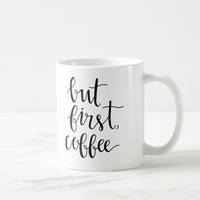 But First, Coffee Coffee Mug (Right)