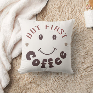 But First, Coffee Cushion