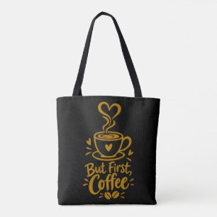 But First Coffee Cute Coffee Lover Gift Tote Bag