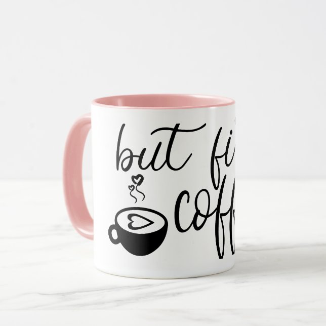 But First Coffee Cute Coffee Mug Funny Ceramic Mug (Front Left)