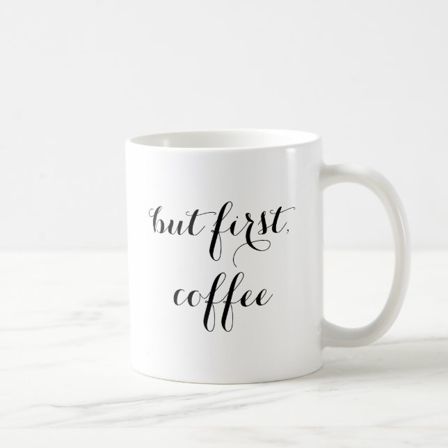 But First Coffee Cute Typography Mug (Right)