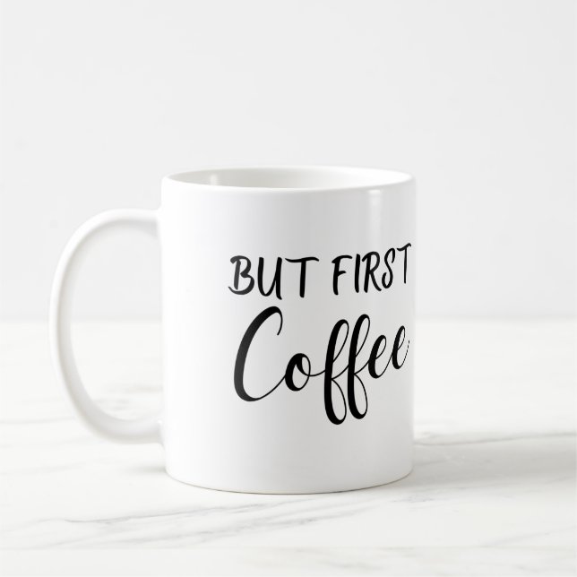 But First Coffee Design, Coffee Lovers Design Mug (Left)