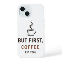 But First, Coffee [Est. Year