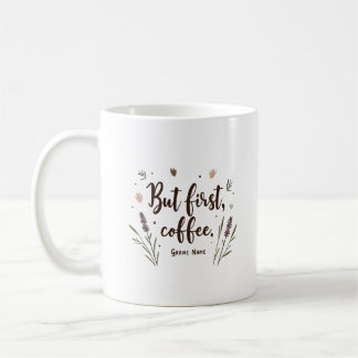 But First Coffee Floral Cute Minimalist Personaliz Coffee Mug