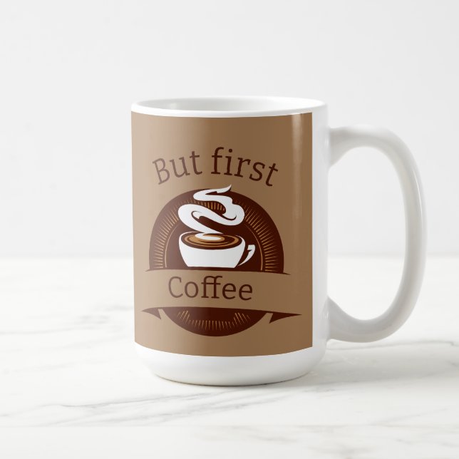 But First Coffee Fun Caffeine Addict Quote Mug (Right)