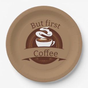 But First Coffee Fun Caffeine Addict Quote Paper Plate