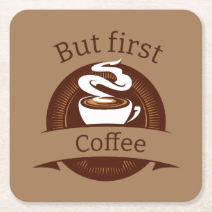 But First Coffee Fun Caffeine Addict Quote Square Paper Coaster
