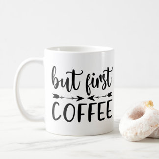 But First Coffee Funny Saying Coffee Lovers  Mug