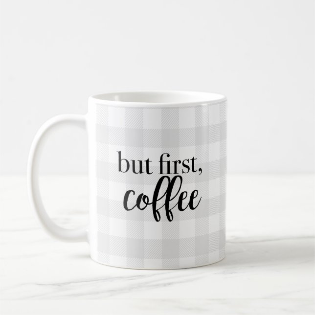 But First Coffee Grey Check Pattern Coffee Mug (Left)