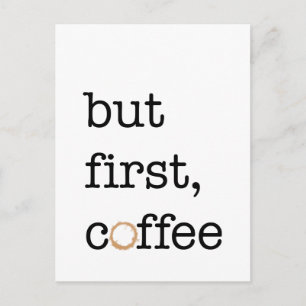 But First Coffee - Inspirational Card