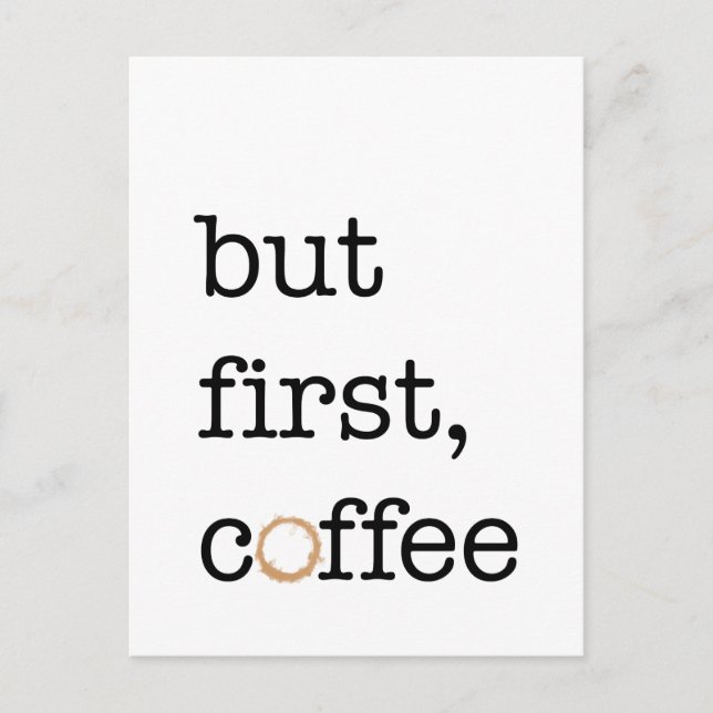 But First Coffee - Inspirational Card (Front)