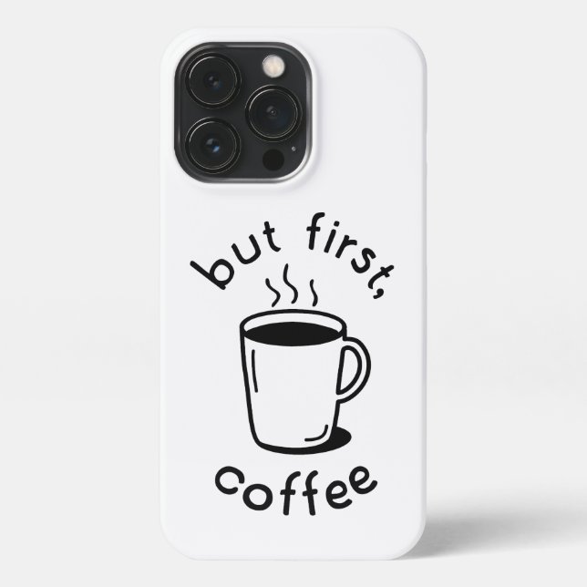 But First, Coffee iPhone Case (Back)