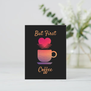 But First Coffee Morning Sunrise Coffee Lovers Postcard