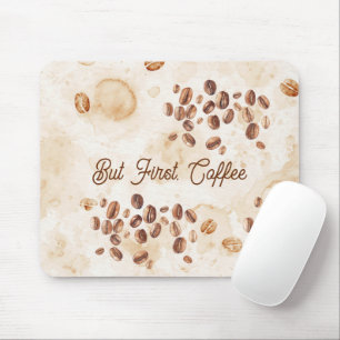 But First, Coffee Mouse Pad