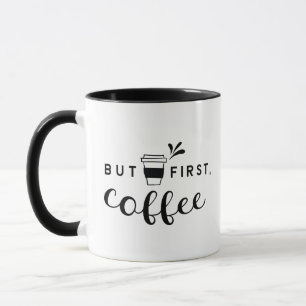 But First Coffee Mug
