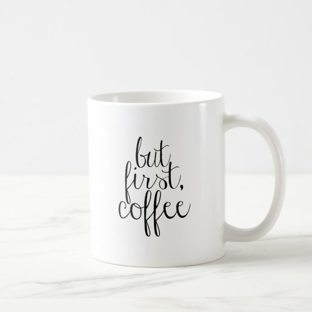 But First, Coffee Mug (Right)