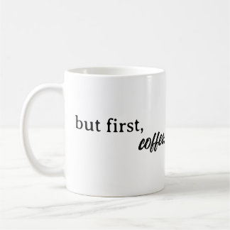 but first, coffee mug