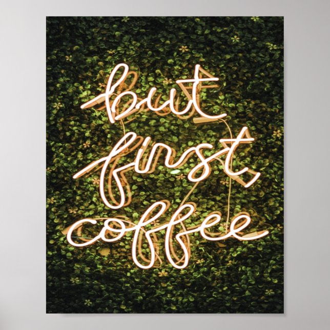 But First Coffee, Neon Lights Quote Saying Poster (Front)