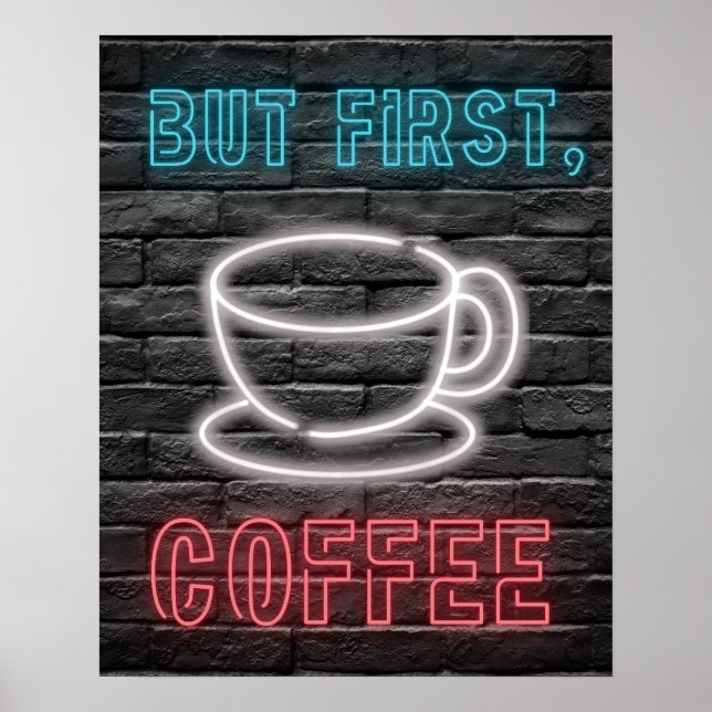 But First, Coffee Neon Sign (Front)