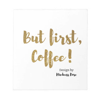 But First Coffee! Notepad