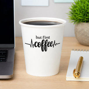 But First Coffee Paper Cup for Coffee Lovers