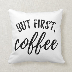 But First Coffee Pillow
