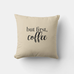 But First Coffee Pillow