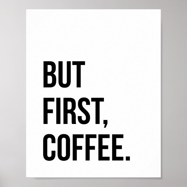 But First Coffee Poster Print (Front)