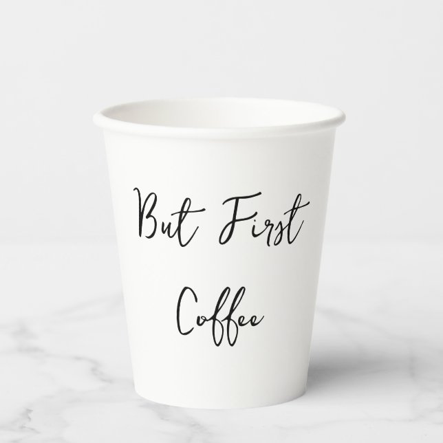 But First Coffee Quote Simple  Paper Cups (Front)