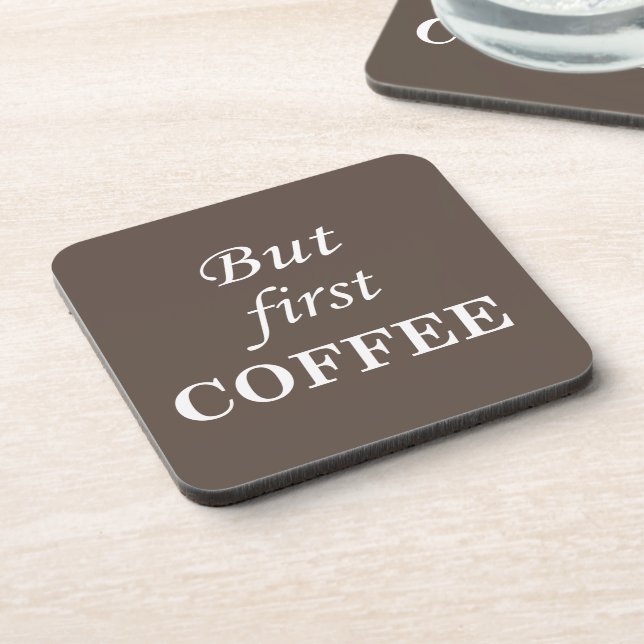 But first coffee quotes sayings design morning coaster (Left Side)