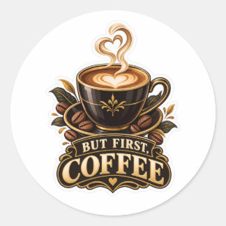 But First, Coffee Sticker – Luxury Vintage Coffee 