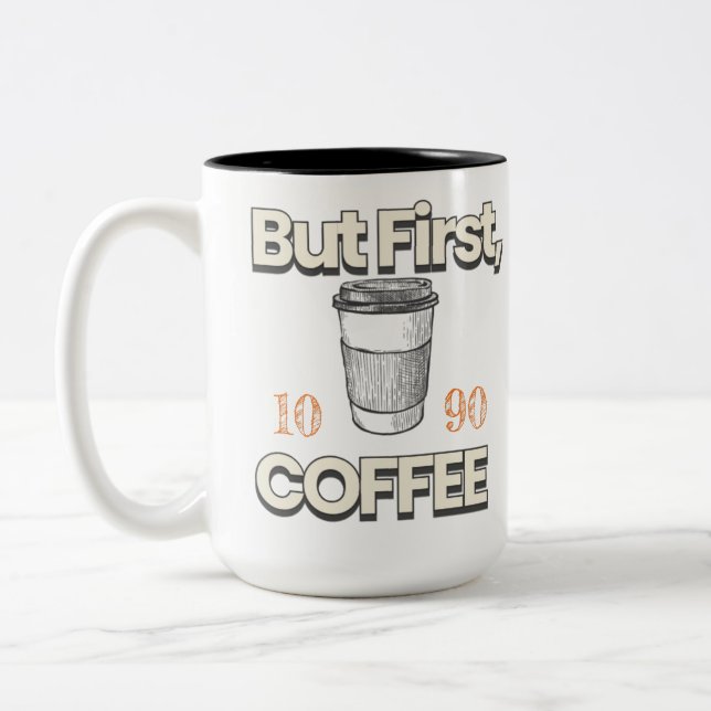  But First Coffee Two-Tone Coffee Mug (Left)