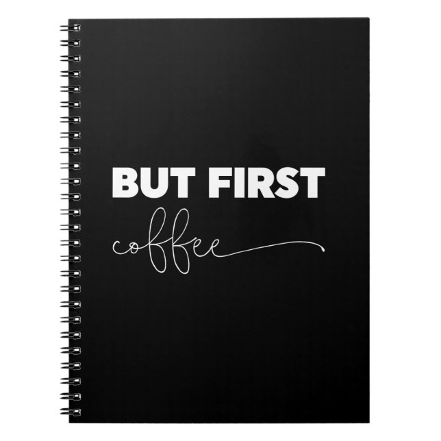 But First Coffee Typography Notebook (Front)