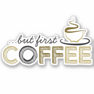 But First Coffee Vinyl