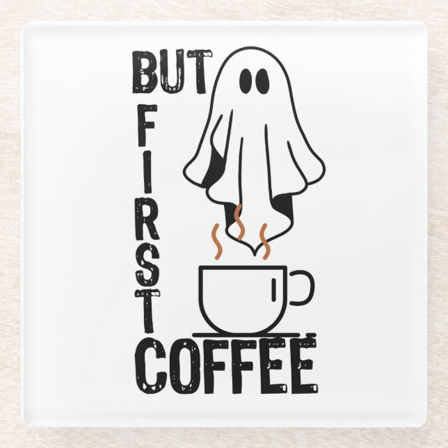 But first, Coffee.w Glass Coaster (Front)