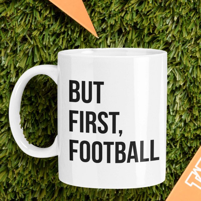 But First, Football Coffee Mug (But First, Football Coffee Mug)
