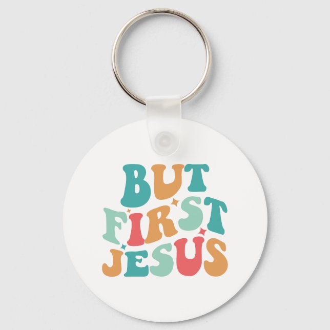 But First Jesus Retro  Key Ring (Front)