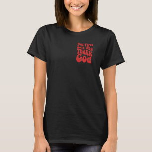 But First Let Me Thank God Groovy Cool Christian C T-Shirt