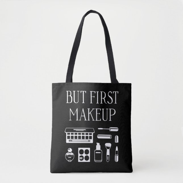 But First Makeup Tote Bag (Front)