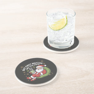 But First Matcha and Then Santa Christmas Lovers Coaster