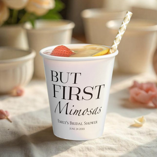 But First Mimosas | Black & White Bridal Shower Paper Cups (Creator Uploaded)