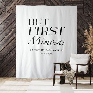But First Mimosas   Bridal Shower Backdrop Tapestry