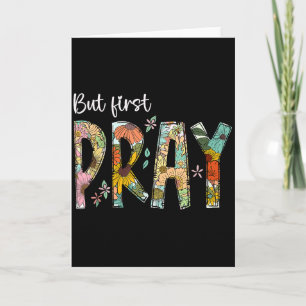 But First Pray Design Faithful Christian Prayer Card