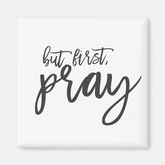 But first, Pray Magnet (Front)