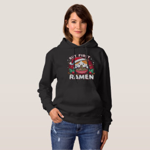 But First Ramen, Cute Cat with Santa Hat Christmas Hoodie